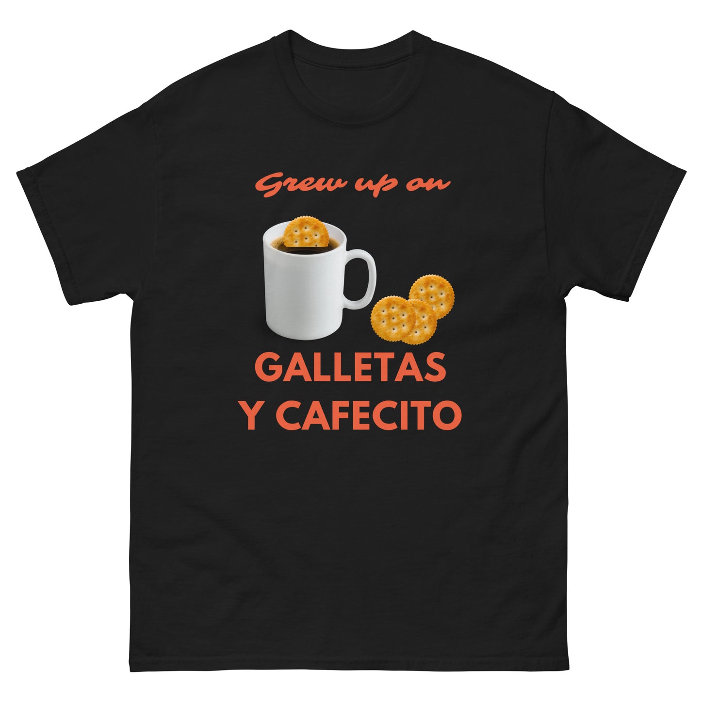 Grew up on Galletas y Cafecito classic tee