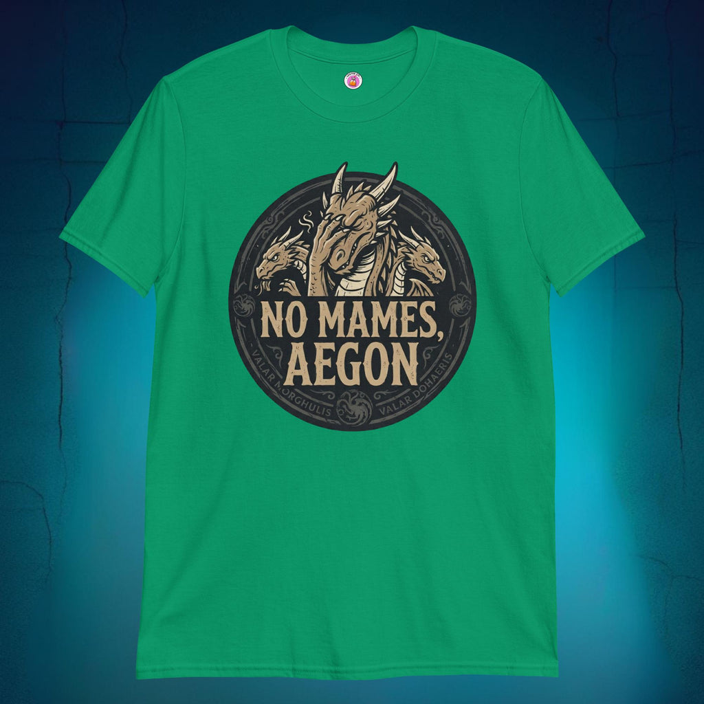 A close-up mockup of a unisex t-shirt featuring a graphic design of a dragon with a disappointed facial expression and the funny Spanish phrase text "no mames Aegon" written underneath.