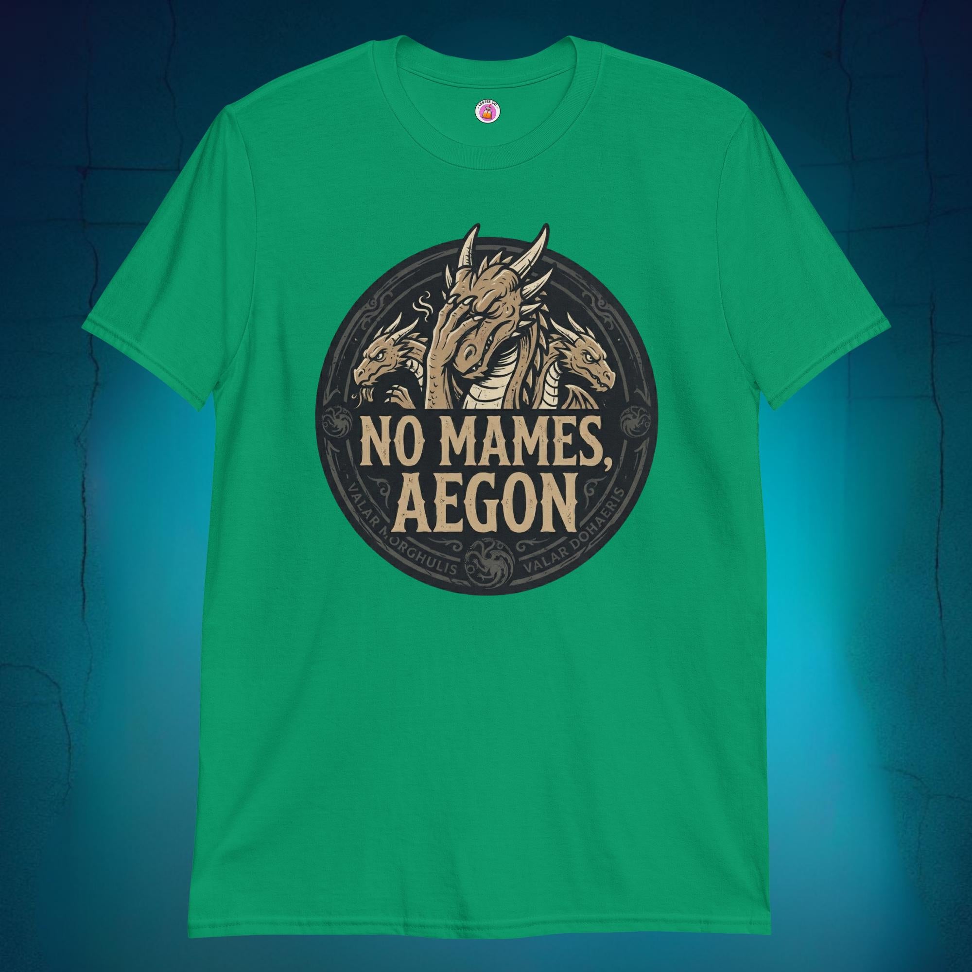 A close-up mockup of a unisex t-shirt featuring a graphic design of a dragon with a disappointed facial expression and the funny Spanish phrase text "no mames Aegon" written underneath.
