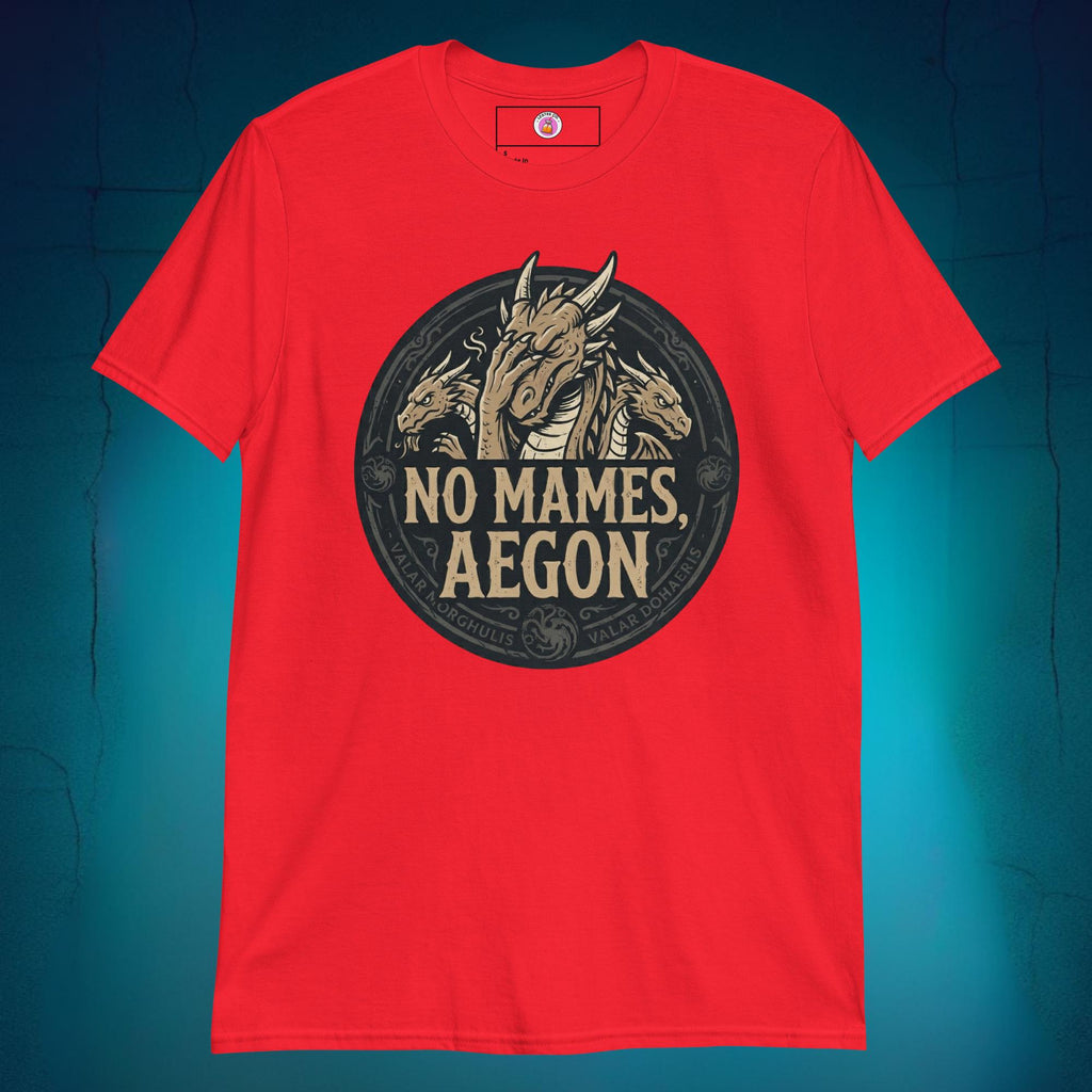 A close-up mockup of a unisex t-shirt featuring a graphic design of a dragon with a disappointed facial expression and the funny Spanish phrase text "no mames Aegon" written underneath.